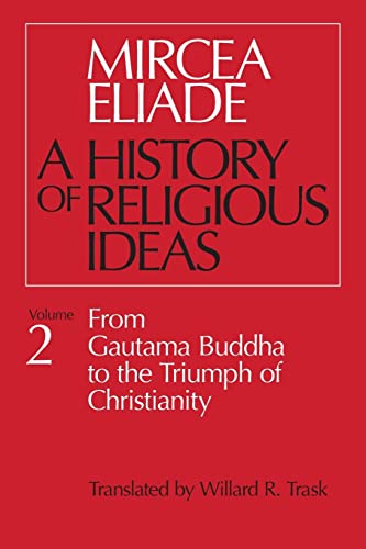 Mircea Eliade a History of Religious Ideas
